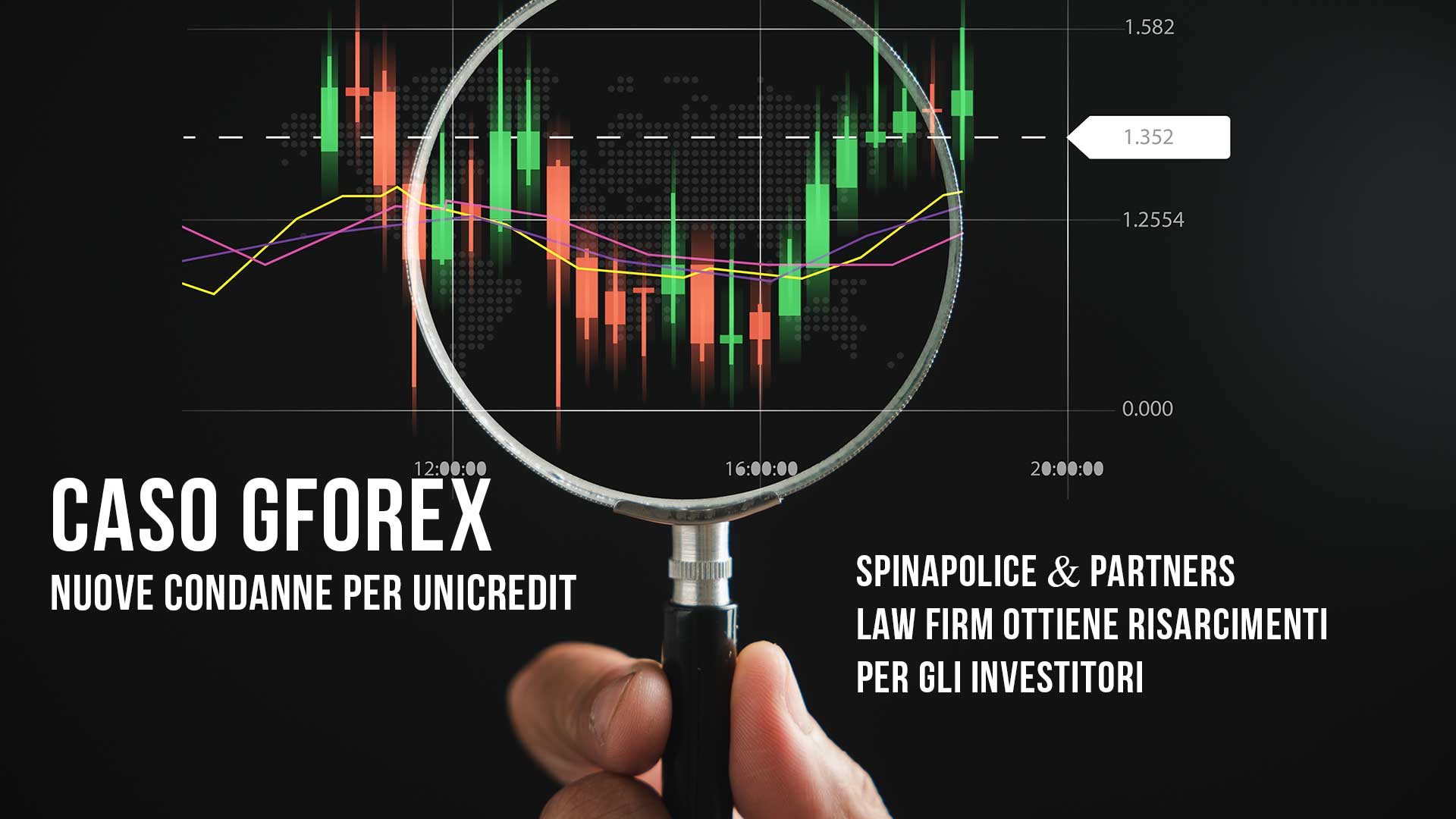CASO GFOREX, NUOVE CONDANNE PER UNICREDIT: SPINAPOLICE &amp; PARTNERS LAW FIRM OTTIENE RISARCIMENTI PER GLI INVESTITORI