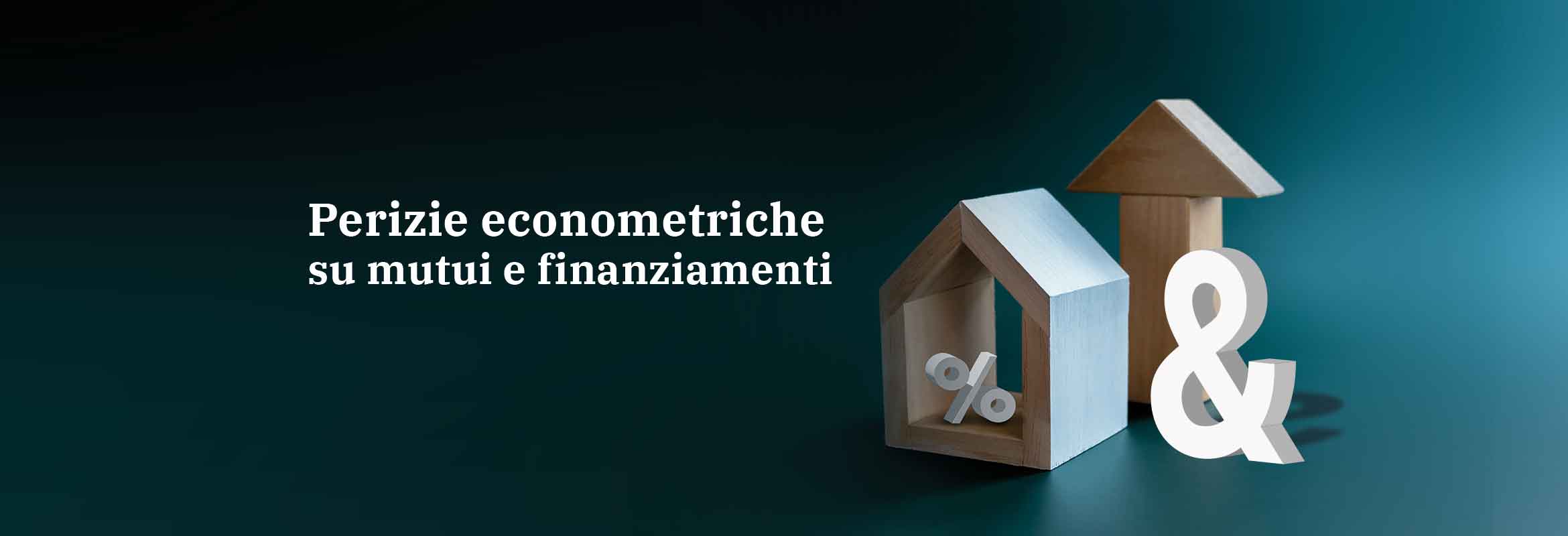 Perizie econometriche su mutui e finanziamenti