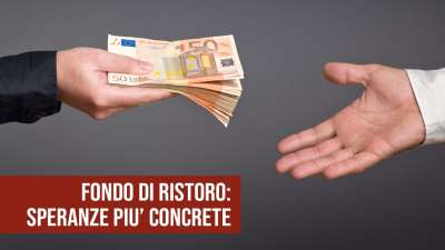 Fondo di ristoro: speranze più concrete.
