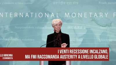 Venti di recessione: austerity a livello globale.