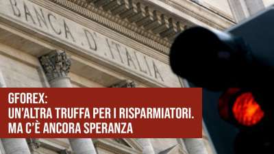 GForex: Truffa per i risparmiatori. Ma c'è ancora speranza.